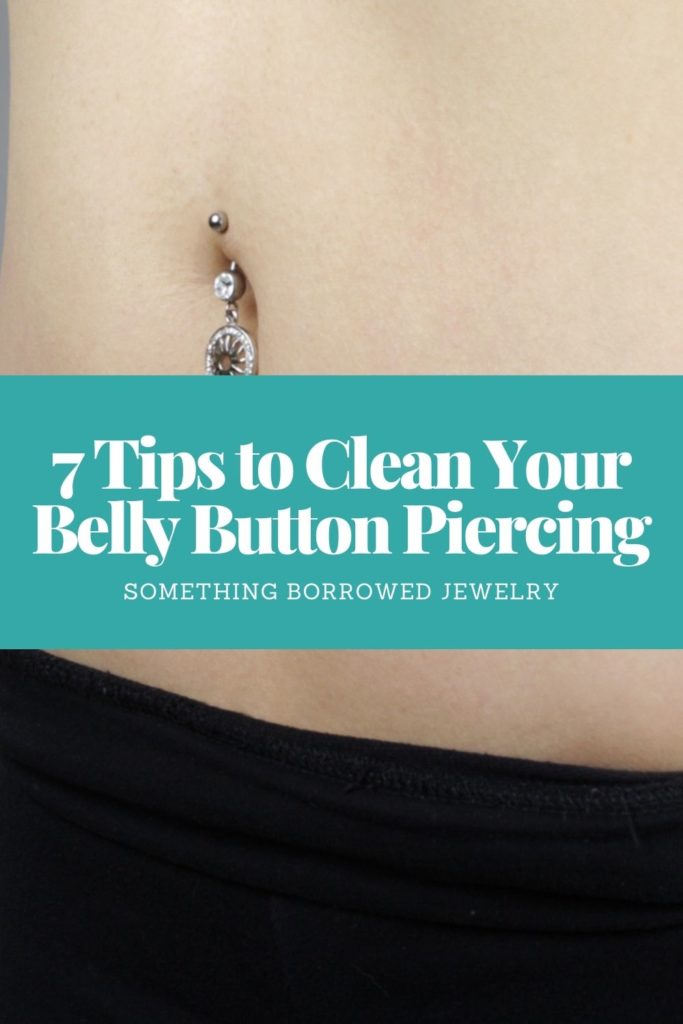 7 Tips to Clean Your Belly Button Piercing 1