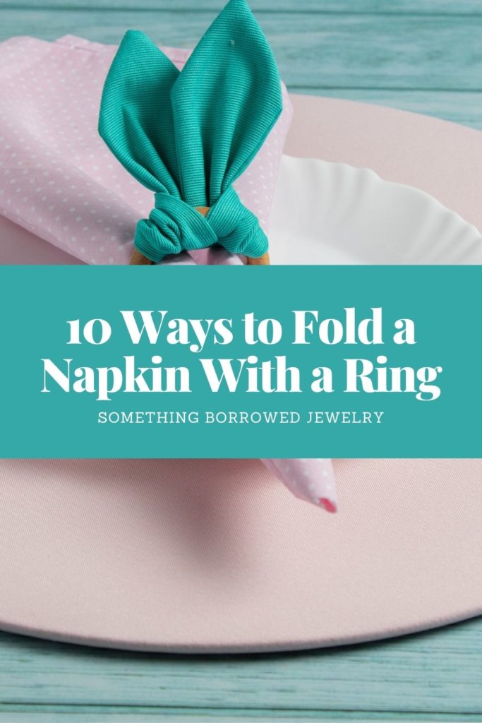 10 Ways to Fold a Napkin With a Ring 1