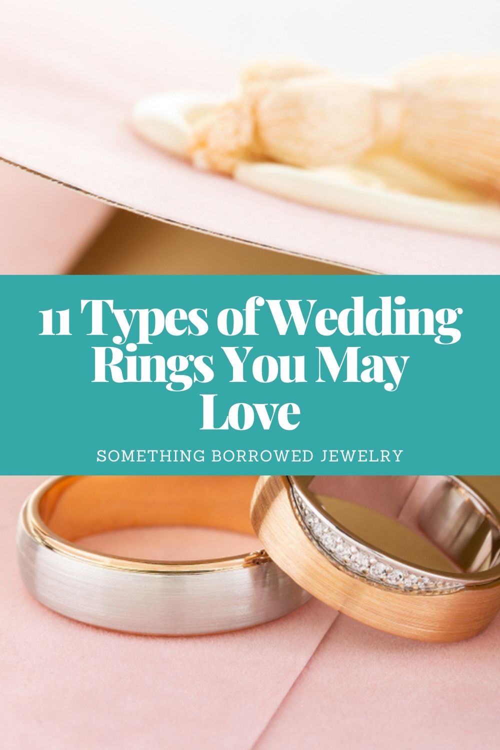 11 Types of Wedding Rings You May Love