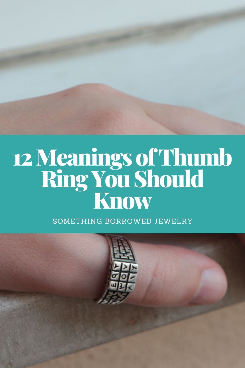 12 Meanings of Thumb Ring You Should Know