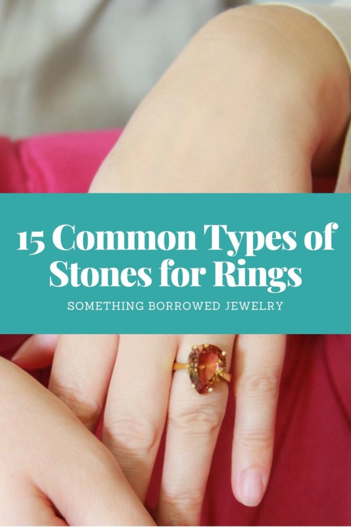 15 Common Types of Stones for Rings 2