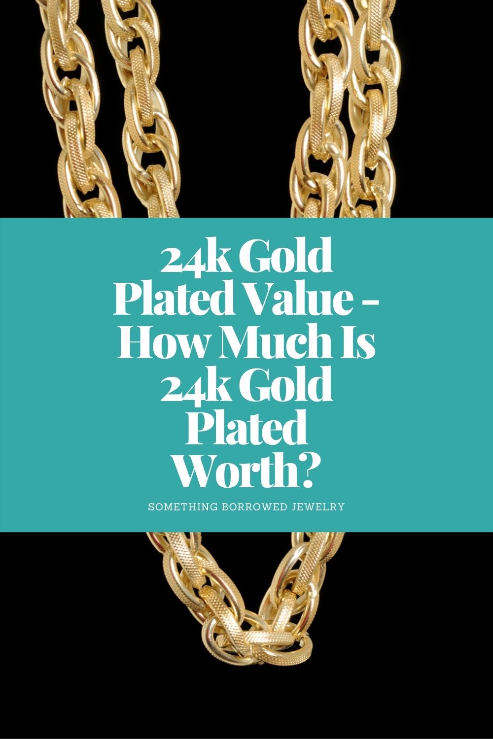 24k Gold Plated Value - How Much Is 24k Gold Plated Worth pin