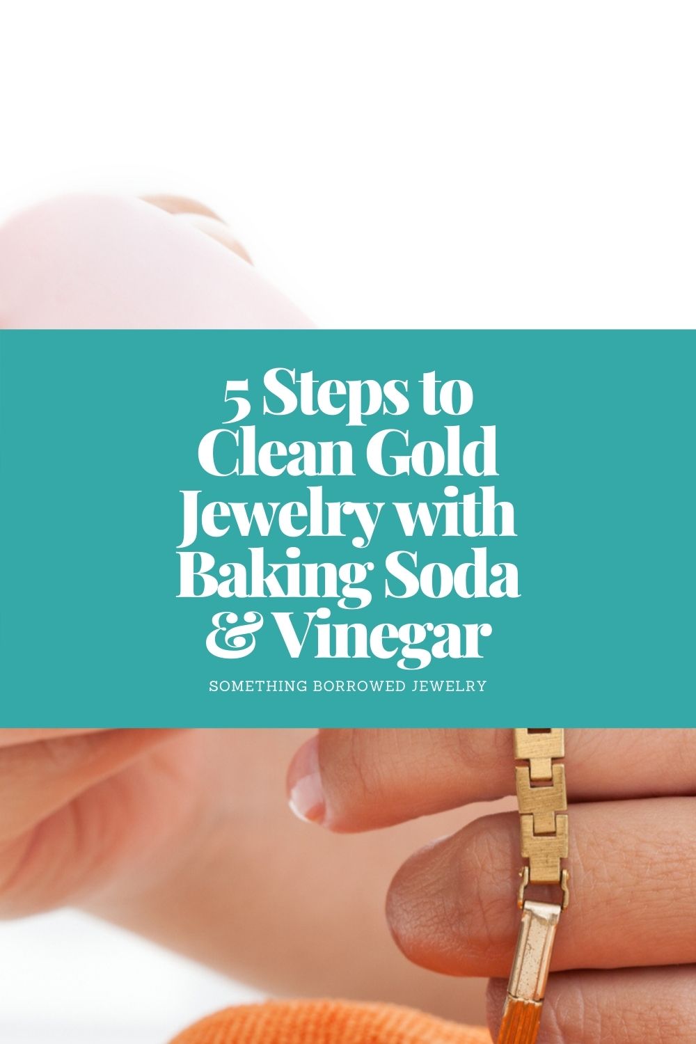 5 Steps to Clean Gold Jewelry with Baking Soda & Vinegar pin 2