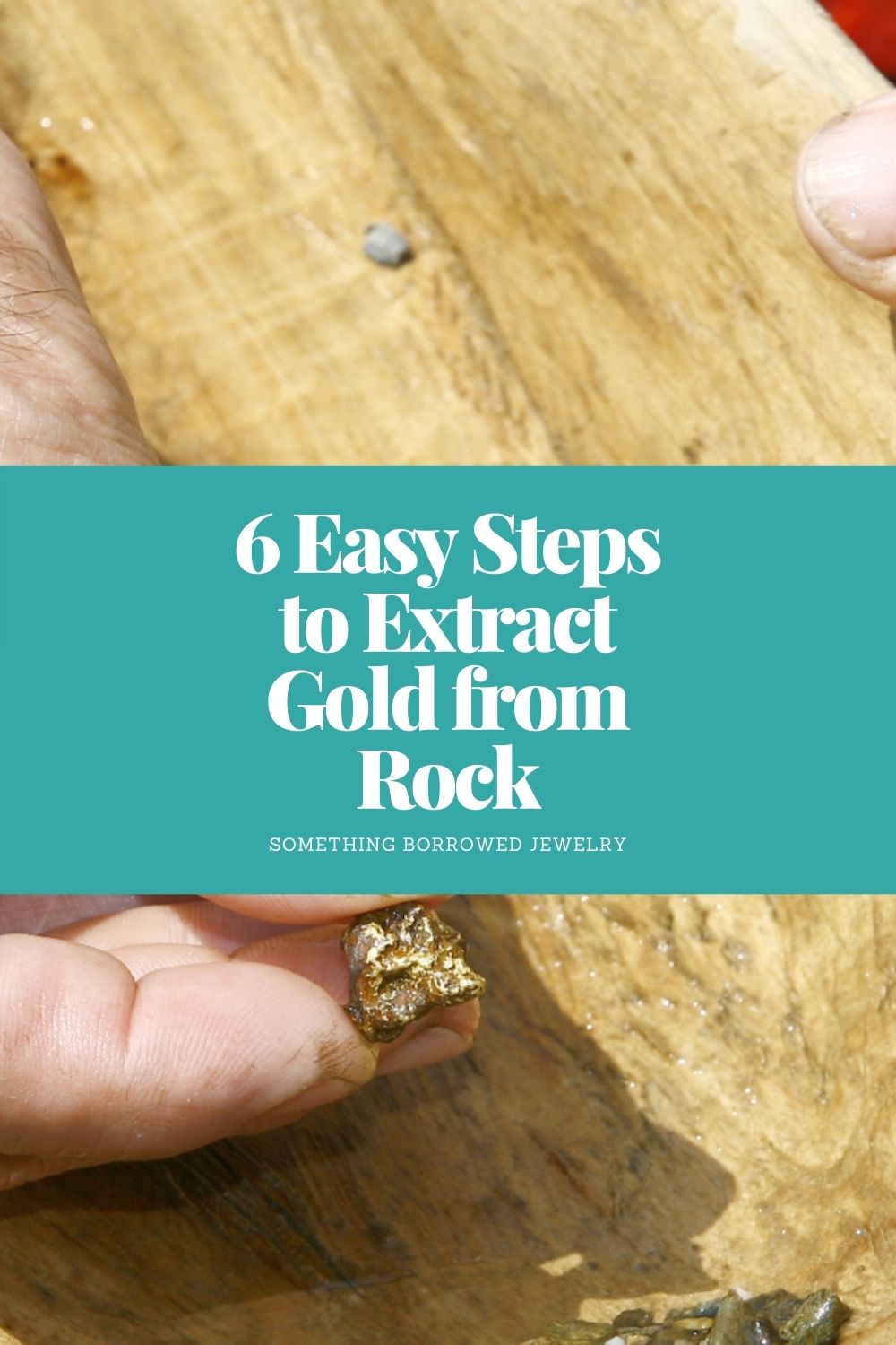 6 Easy Steps to Extract Gold from Rock pin 2