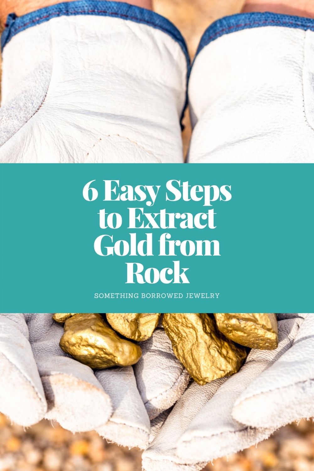 6 Easy Steps to Extract Gold from Rock pin