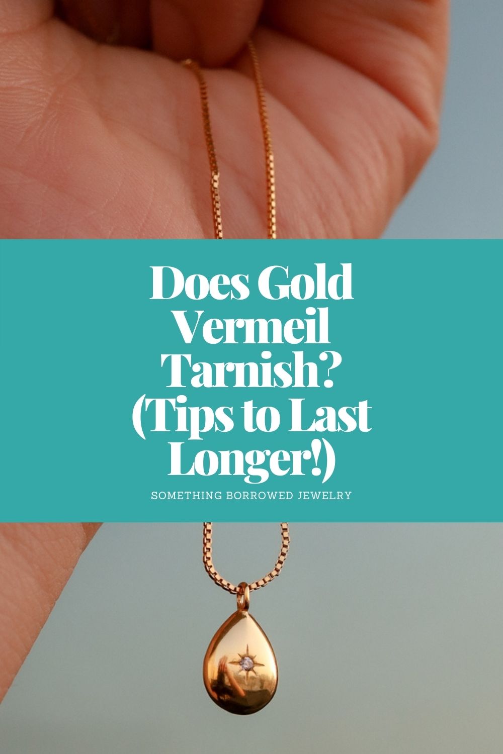 Does Gold Vermeil Tarnish (Tips to Last Longer!) pin