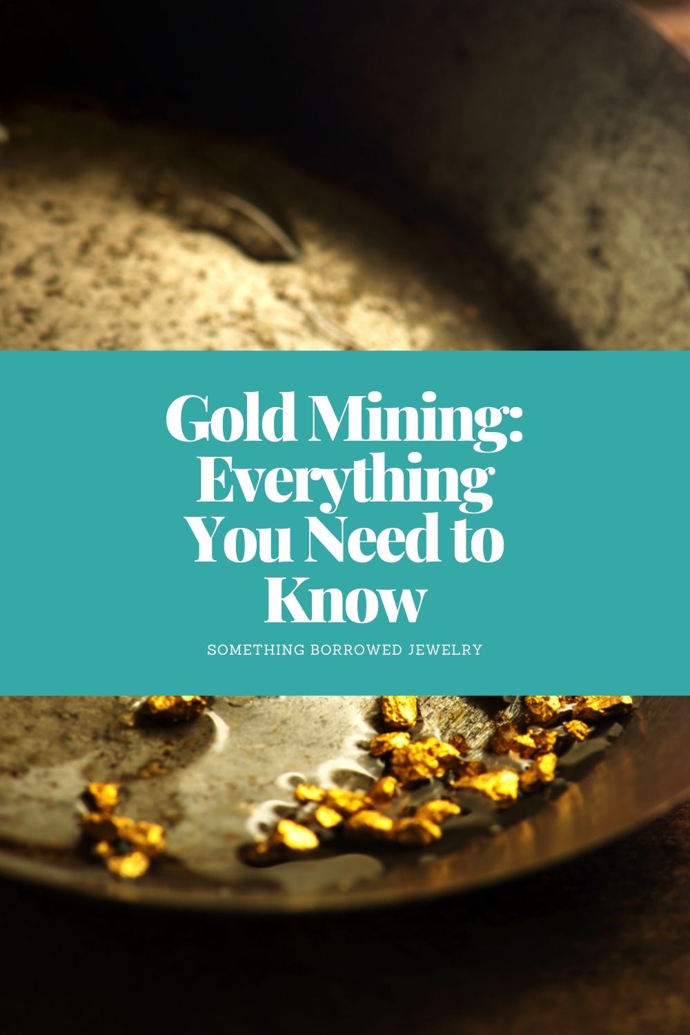 Gold Mining Everything You Need to Know pin 2