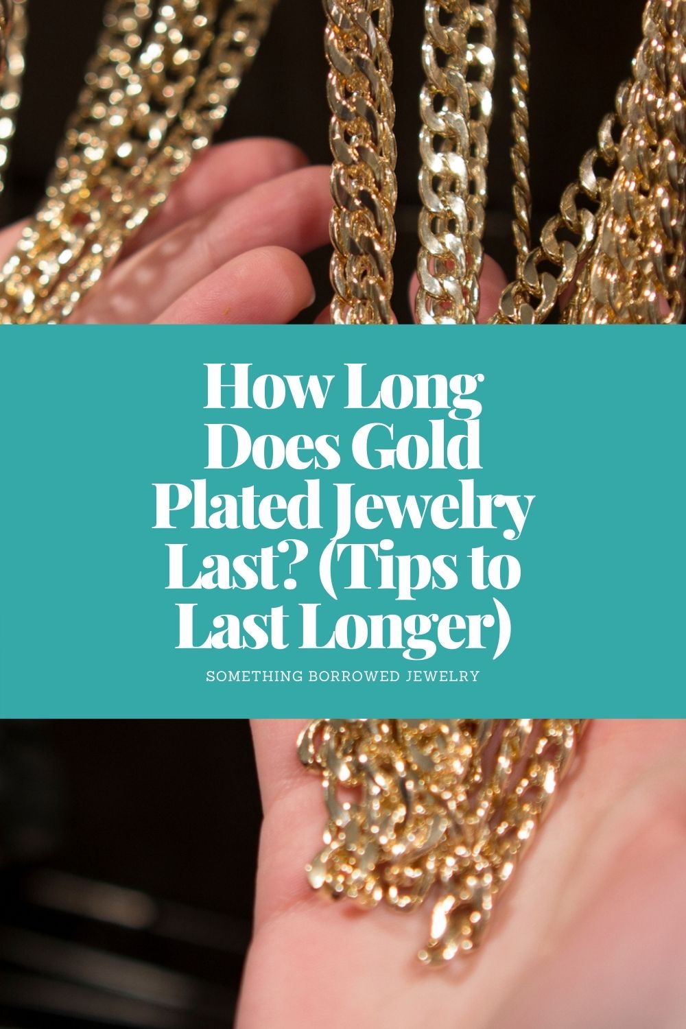 How Long Does Gold Plated Jewelry Last (Tips to Last Longer) pin