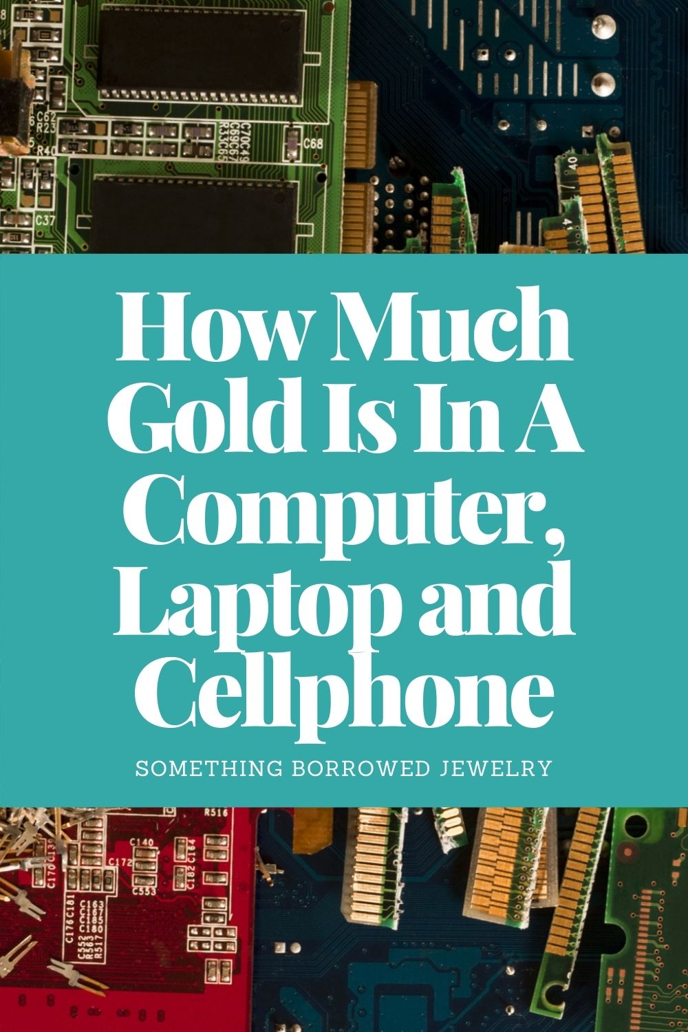 How Much Gold Is In A Computer, Laptop and Cellphone pin 2