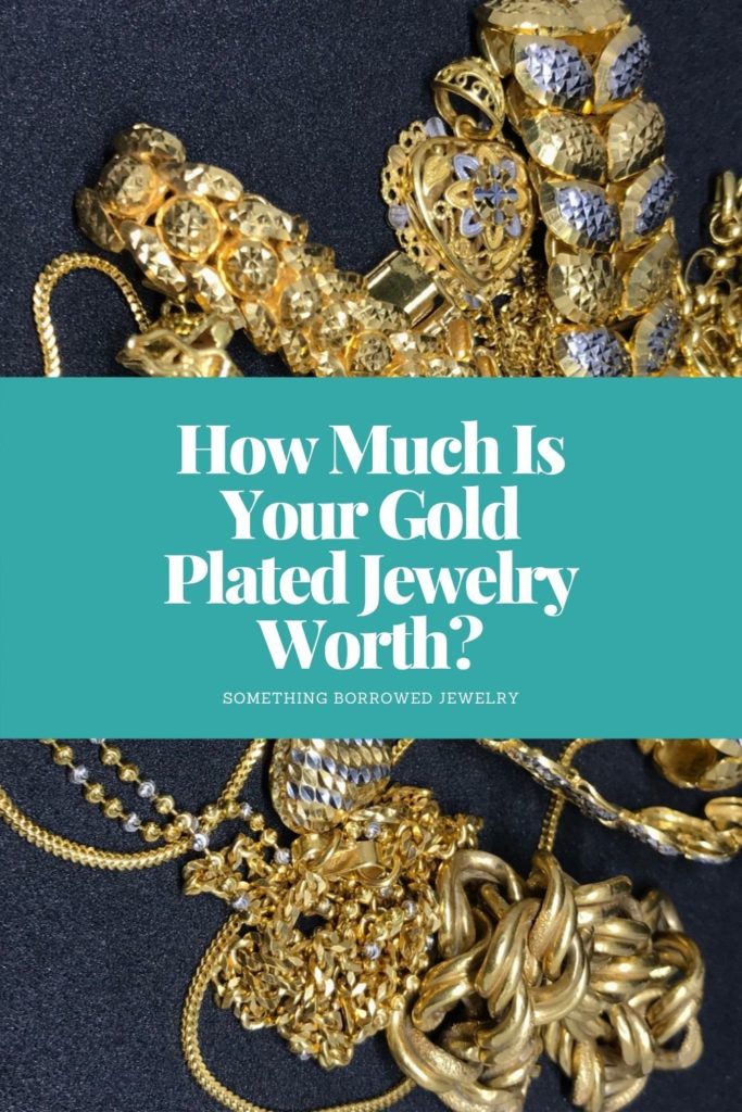 How Much Is Your Gold Plated Jewelry Worth?