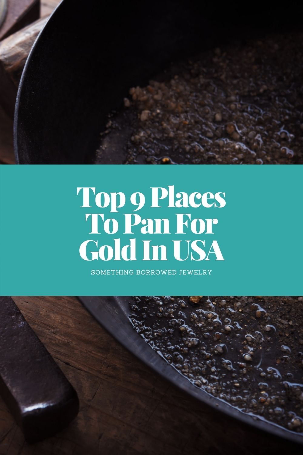Top 9 Places To Pan For Gold In USA pin 2