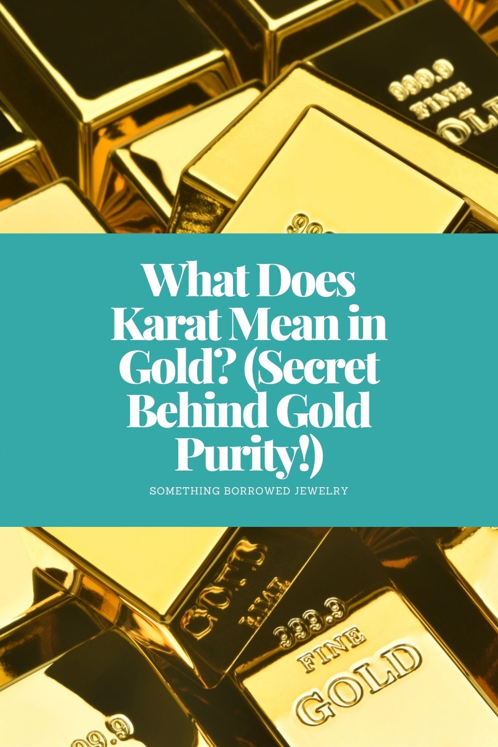 What Does Karat Mean in Gold (Secret Behind Gold Purity!) pin 2