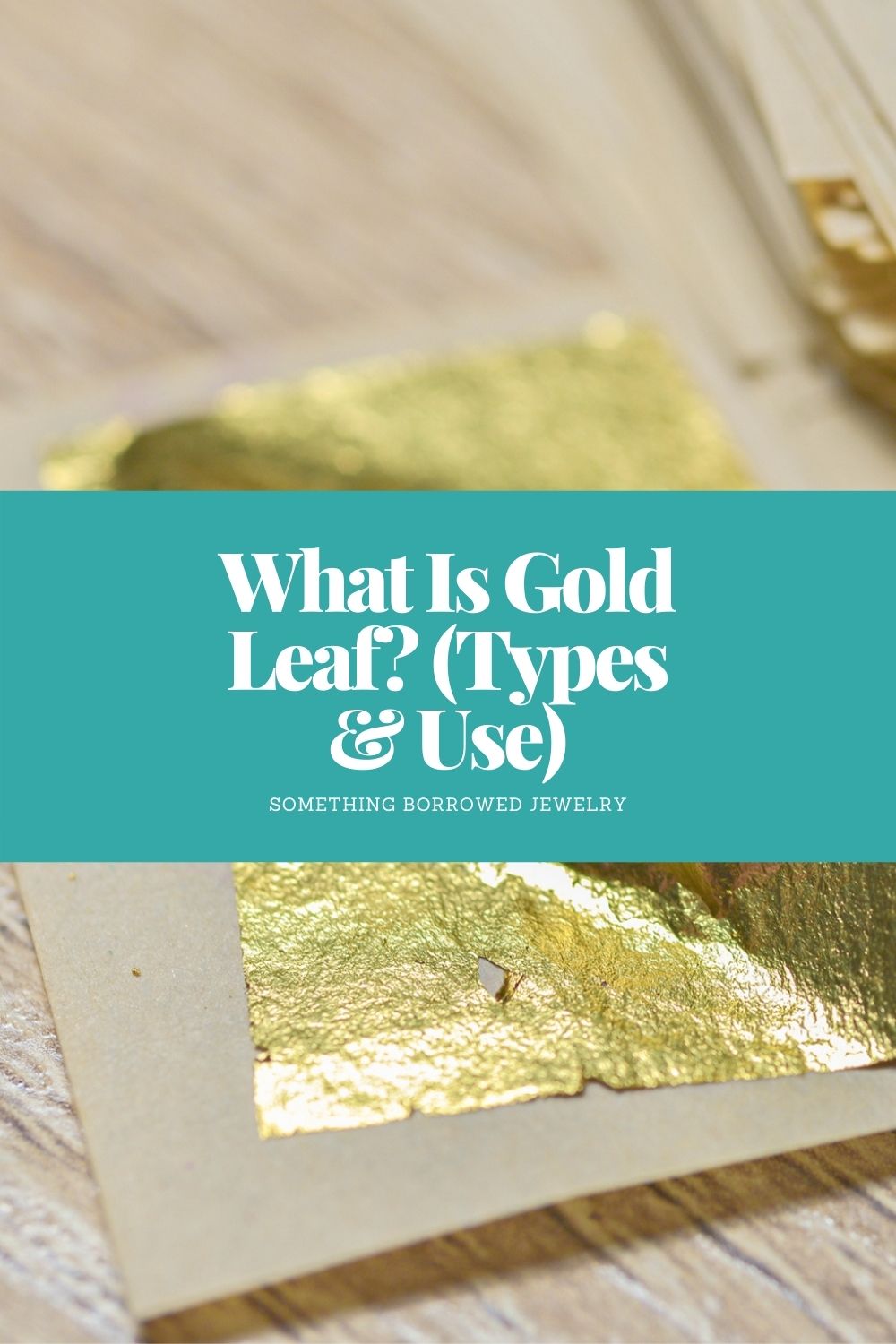 What Is Gold Leaf (Types & Use) pin 2