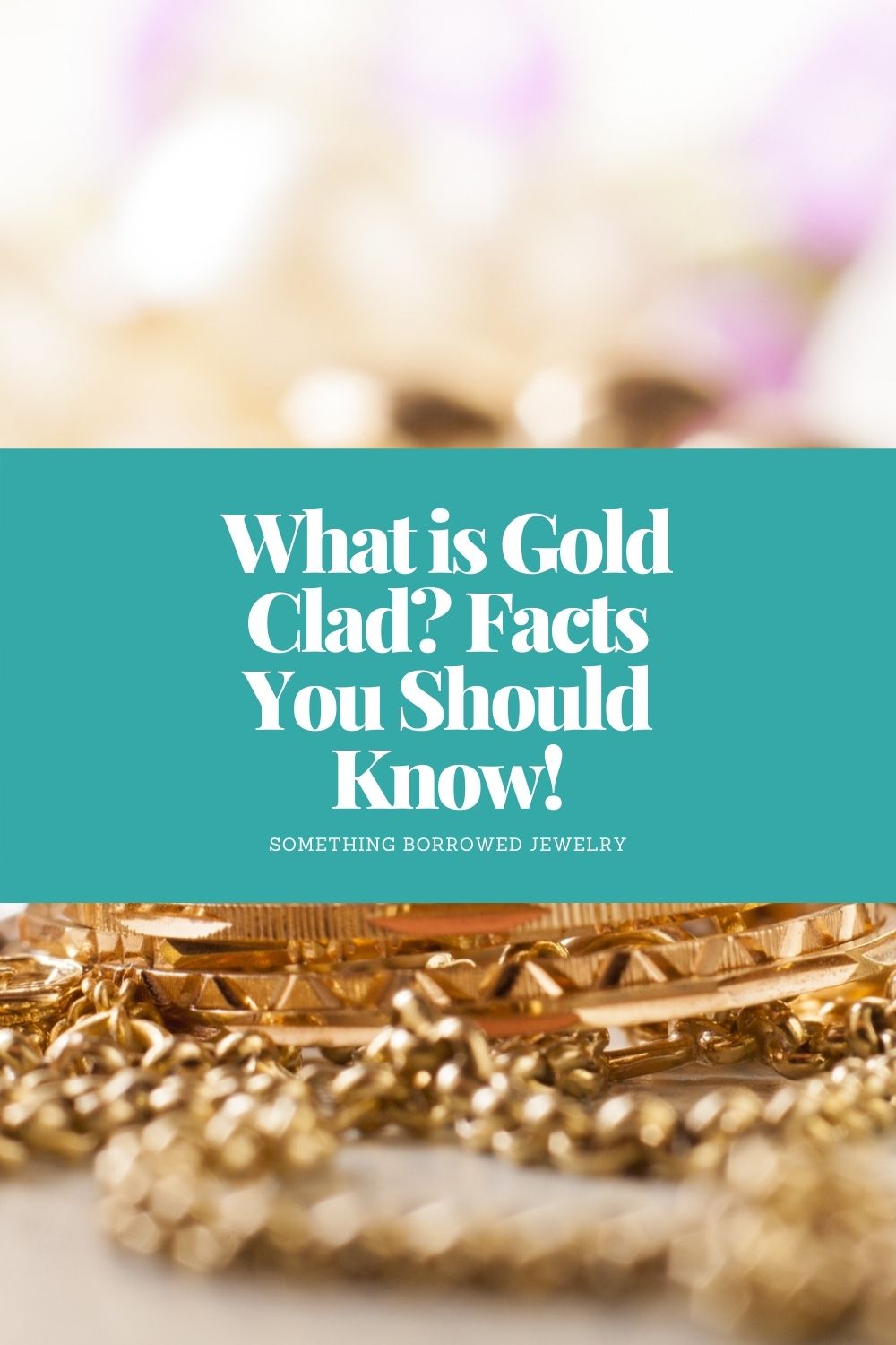 What is Gold Clad Facts You Should Know! pin